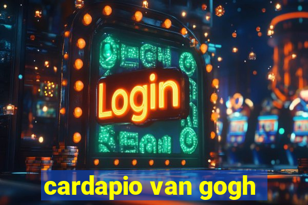 cardapio van gogh